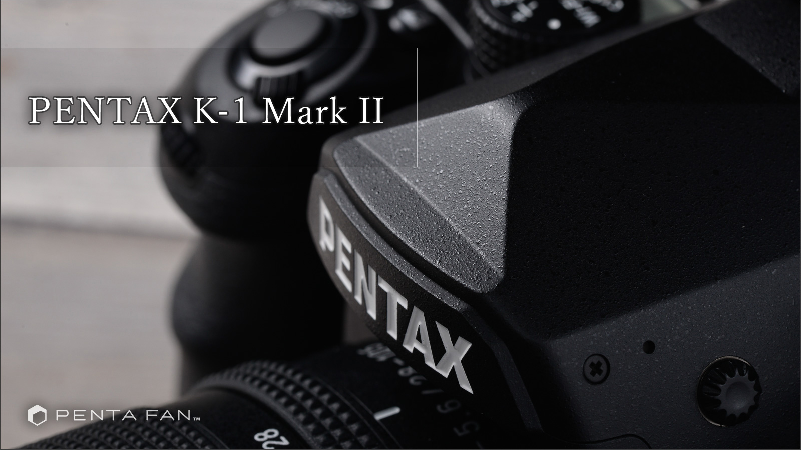 PENTAX K-1 Mark II